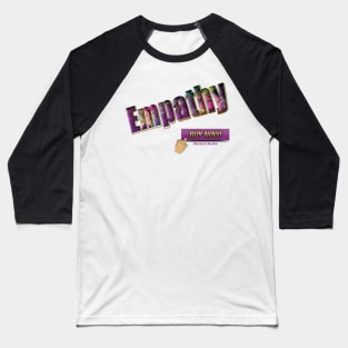 Empathy Buy Now Baseball T-Shirt